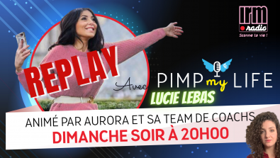 Lucie Lebas Replay - PimpMyLife avec Aurora